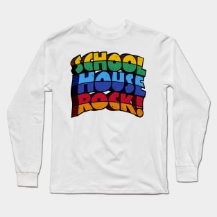 School House Rock Long Sleeve T-Shirt